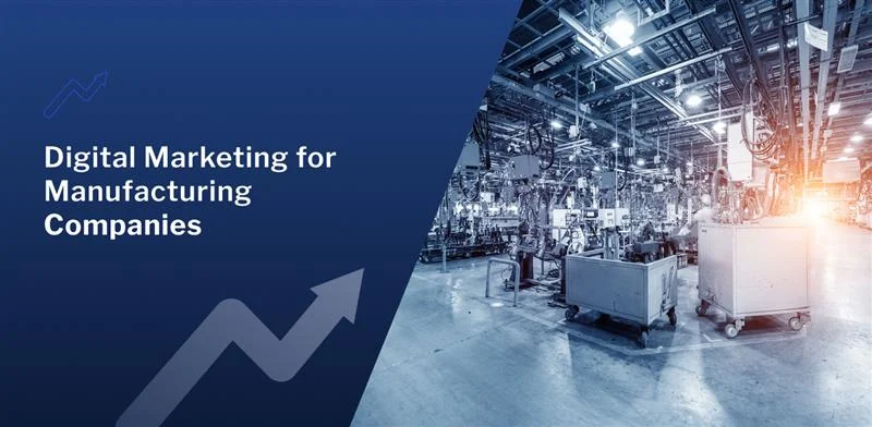 SEO and Digital Marketing for Manufacturing Sector